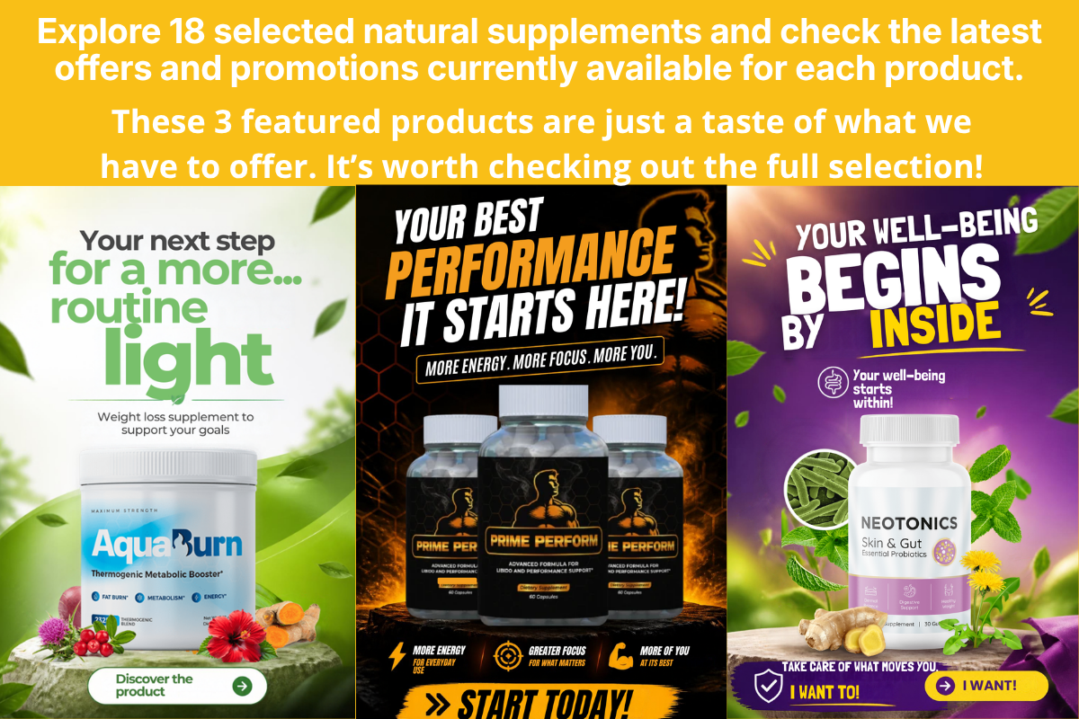 Explore 18 selected natural supplements and check the latest offers and promotions currently available for each product.