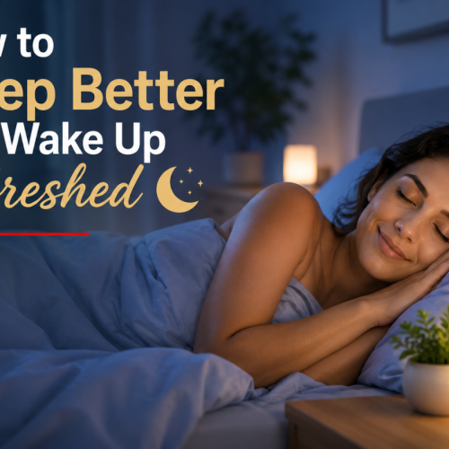 How to Sleep Better and Wake Up Refreshed 🌙